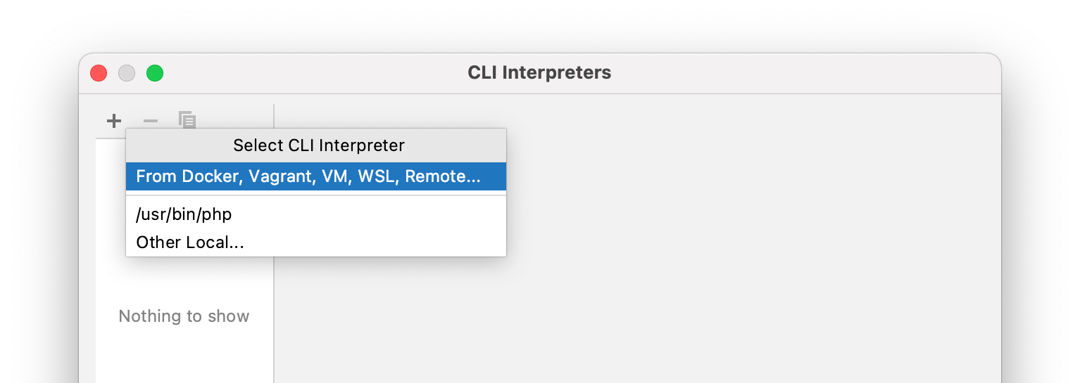 A window that shows all CLI interpreters. The plus button has been
pressed and shows a context menu that lets you select a new CLI
interpreter.